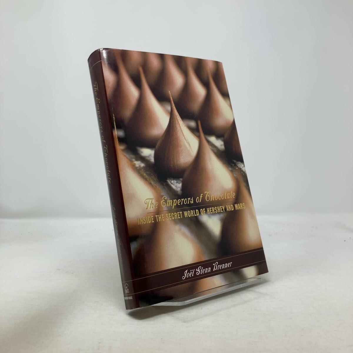 The Emperors of Chocolate: Inside the Secret World of Hershey and Mars