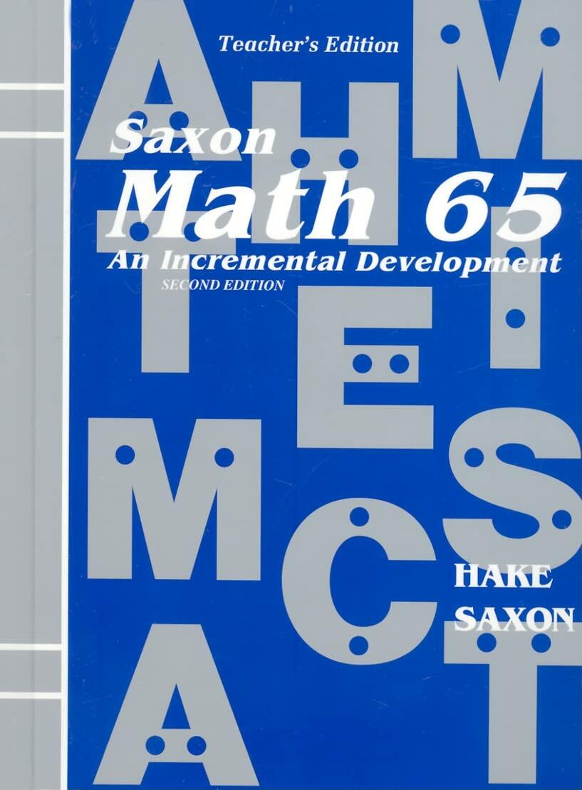 Math 65: An Incremental Development (Saxon Math 6/5) ; Teacher's Manual