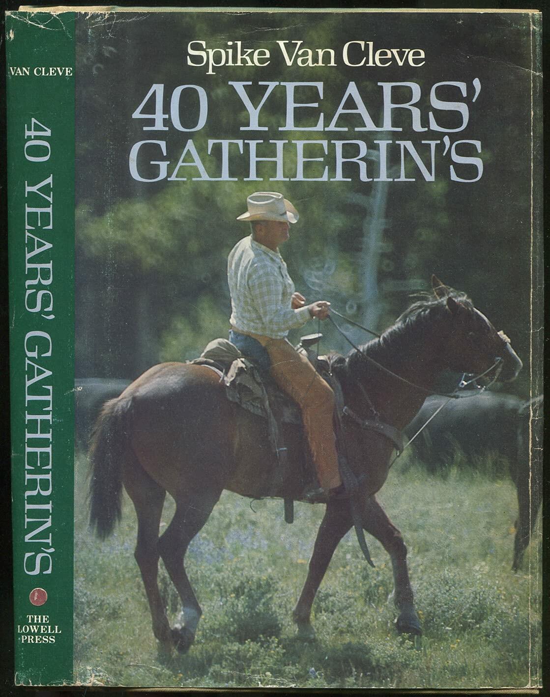 Forty Years' Gatherin's ; Spike Van Cleve