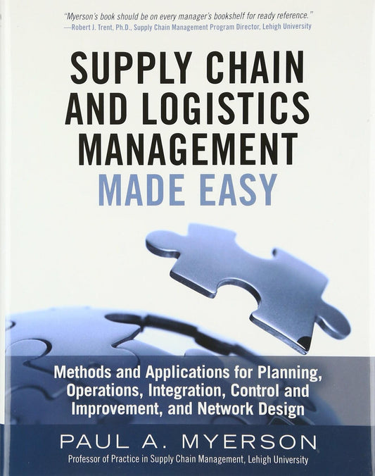 Supply Chain and Logistics Management Made Easy: Methods and Applications