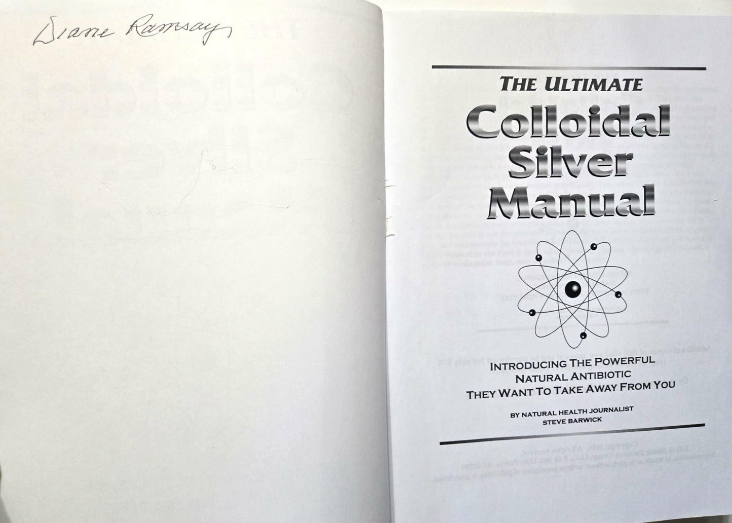 ULTIMATE COLLOIDAL SILVER MANUAL Introducing the Powerful Natural Antibiotic They Want to Take Away from You