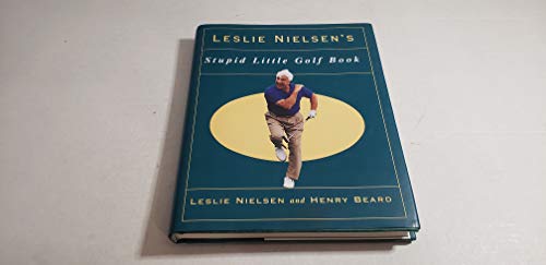Leslie Nielson's Stupid Little Golf Book