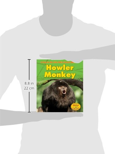 Howler Monkey (A Day in the Life: Rain Forest Animals)