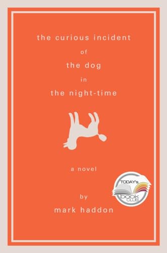The Curious Incident of the Dog in the Night-Time: A Novel