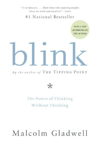 Blink: The Power of Thinking Without Thinking