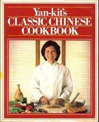 Yan-Kit's Classic Chinese Cook Book