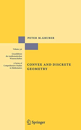 Convex and Discrete Geometry (Grundlehren der mathematischen Wissenschaften, 336)