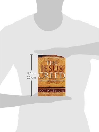The Jesus Creed: Loving God, Loving Others