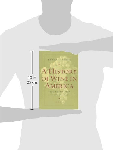 A History of Wine in America, Volume 2: From Prohibition to the Present