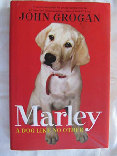 Marley: A Dog Like No Other: A Special Adaptation for Young Readers