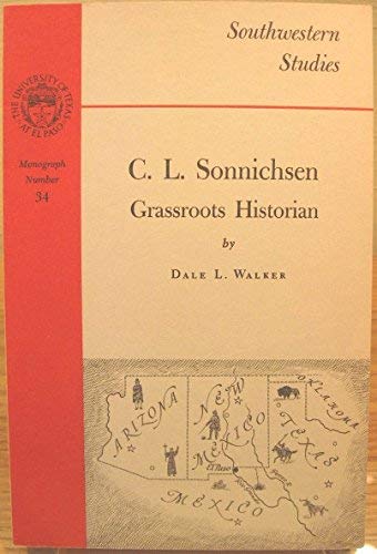 C. L. Sonnichsen : Grassroots Historian