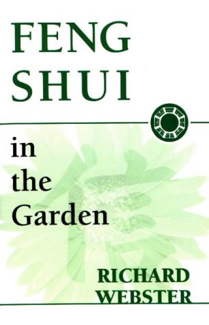 Feng Shui in the Garden (Feng Shui Series)