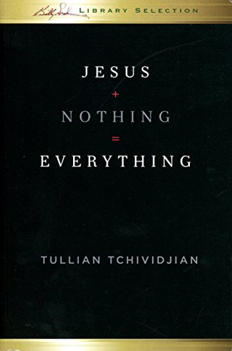 Jesus + Nothing = Everything
