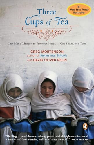 Three Cups of Tea: One Man's Mission to Promote Peace - One School at a Time