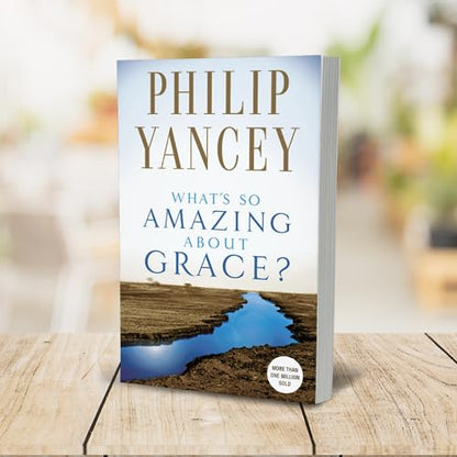 What's So Amazing About Grace?