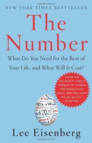 The Number: What Do you Need for the Rest of Your Life, and What Will It Cost?