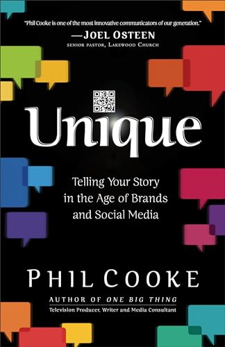 Unique: Telling Your Story in the Age of Brands and Social Media