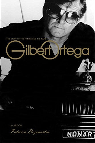 The Story of the Man Behind the Name Gilbert Ortega