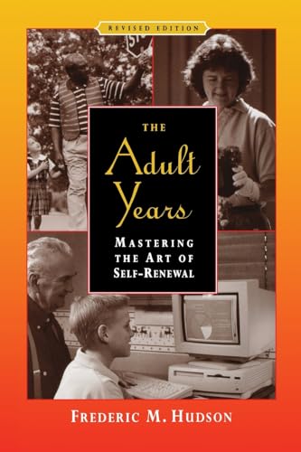 The Adult Years: Mastering the Art of Self-Renewal