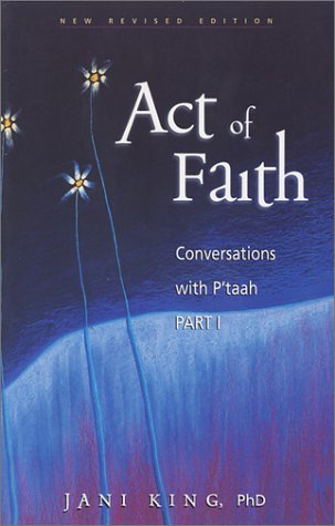 Act of Faith (Conversations with P'taah, Part 1)