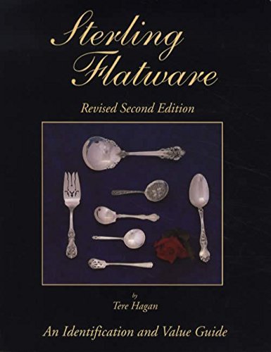 Sterling Flatware: An Identification and Value Guide