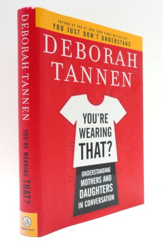 You're Wearing That?: Understanding Mothers and Daughters in Conversation