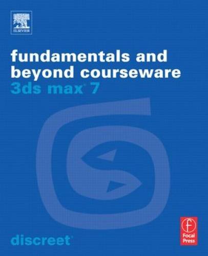 3ds max 7 Fundamentals and Beyond Courseware