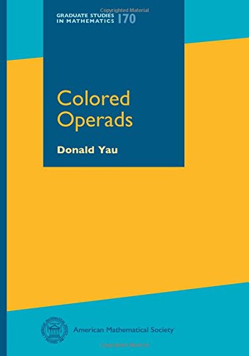 Colored Operads (Graduate Studies in Mathematics) (Graduate Studies in Mathematics, 170)