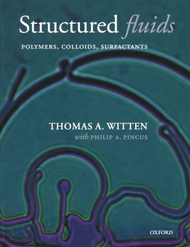 Structured Fluids: Polymers, Colloids, Surfactants