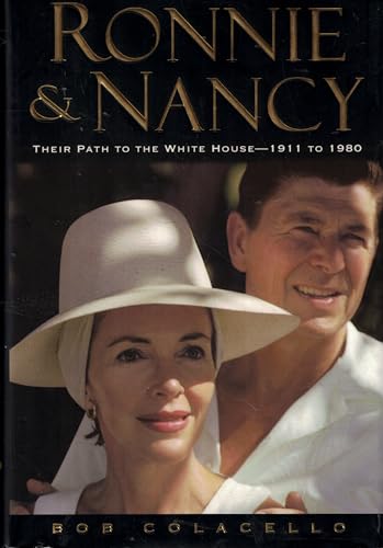 Ronnie and Nancy: Their Path to the White House--1911 to 1980