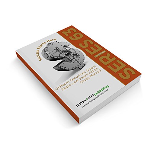 Series 63 Uniform Securities Agent State Law Exam Study Guide (SERIES 63 TESTEACHERS STUDY MANUAL)