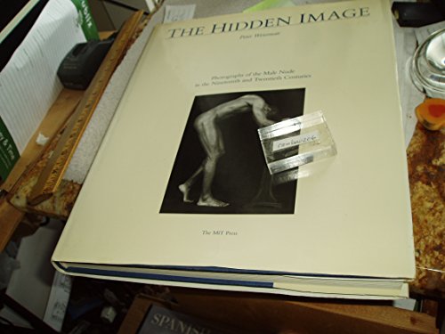 The Hidden Image: Photographs of the Male Nude in the 19th and 20th Centuries