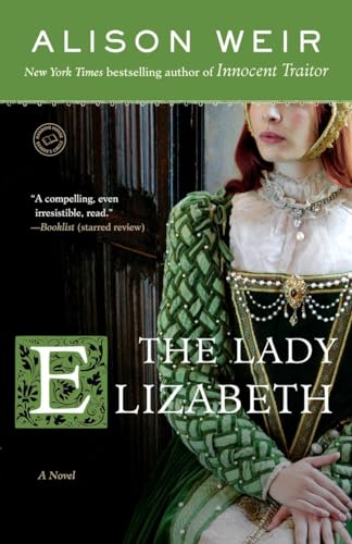 The Lady Elizabeth: A Novel (Elizabeth I)