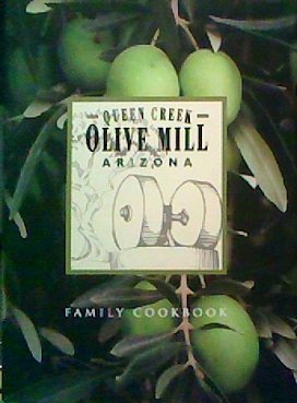 Queen Creek Olive Mill Family Cookbook