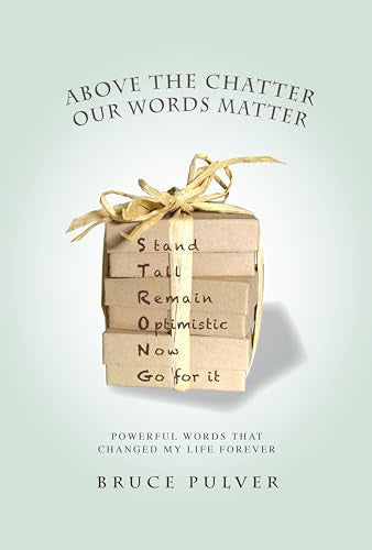 Above the Chatter, Our Words Matter: Powerful Words That Changed My World Forever