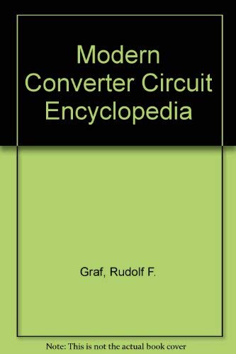 The Modern Converter and Filter Circuit Encyclopedia