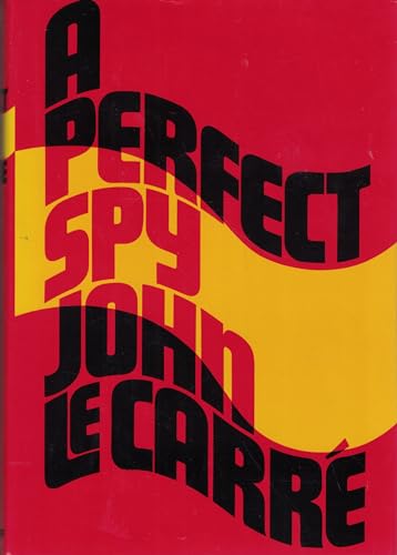 A Perfect Spy by John Le Carre