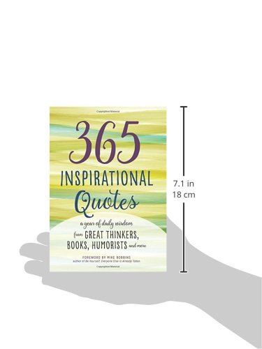 365 Inspirational Quotes: A Year of Daily Wisdom from Great Thinkers, Books, Humorists, and More (Inspirational Books)