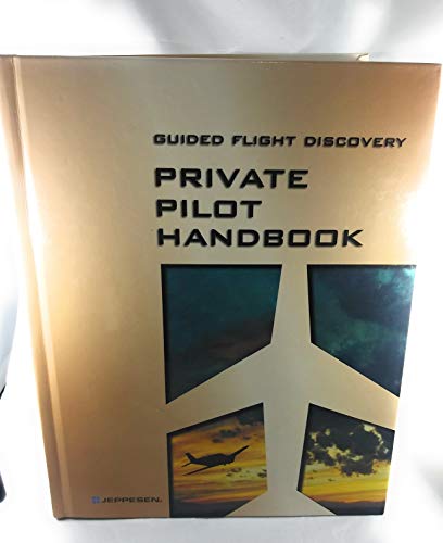 Guided Flight Discovery Private Pilot Handbook