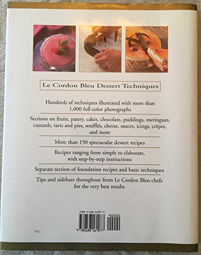 Le Cordon Bleu Dessert Techniques: More Than 1,000 Photographs Illustrating 300 Preparation And Cooking Techniques For Making Tarts, Pi