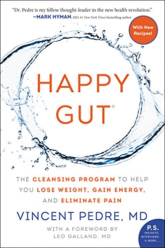 Happy Gut: The Cleansing Program to Help You Lose Weight, Gain Energy, and Eliminate Pain