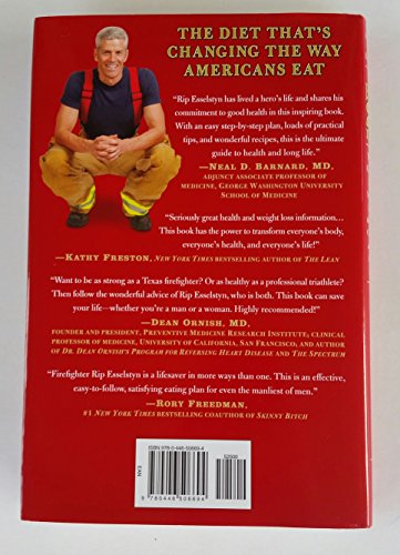 The Engine 2 Diet: The Texas Firefighter's 28-Day Save-Your-Life Plan that Lowers Cholesterol and Burns Away the Pounds