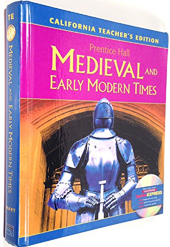 Prentice Hall Medieval and Early Modern Times - California Teacher's Edition: English Learner's Version