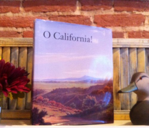 O California: Nineteenth and Early Twentieth Century Landscapes and Observations