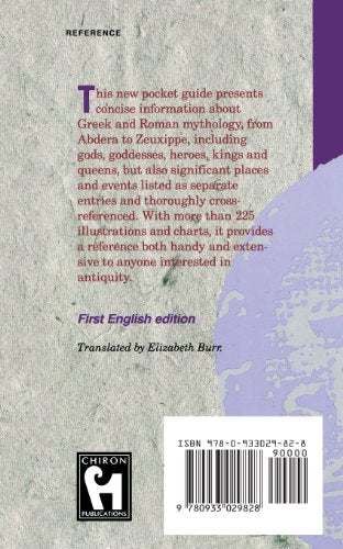 The Chiron Dictionary of Greek & Roman Mythology: Gods and Goddesses, Heroes, Places, and Events of Antiquity