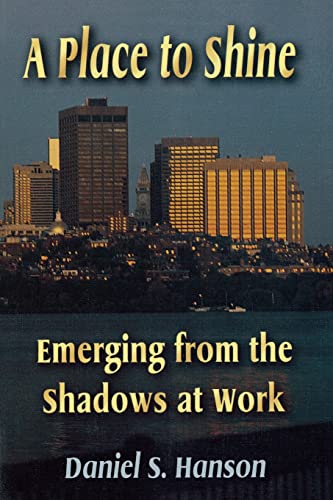 A Place to Shine: Emerging from the Shadows at Work