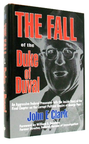 The Fall of the Duke of Duval: A Prosecutor's Journal