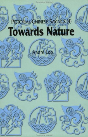 Pictorial Chinese Sayings (4) - Towards Nature