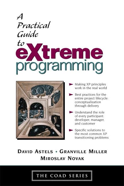 A Practical Guide to Extreme Programming