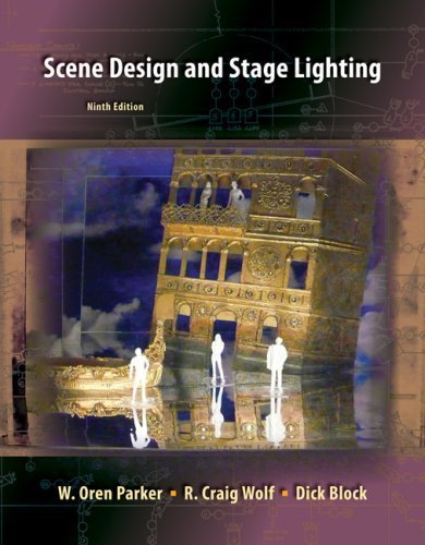 Scene Design and Stage Lighting by Parker, W. Oren Published by Cengage Learning 9th (ninth) edition (2008) Hardcover